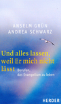 Und alles lassen, weil er mich nicht lässt / Herder Und alles lassen, weil er mich nicht lässt
