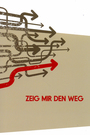 Zeig mir den Weg / Zentrum für Berufung Zeig mir den Weg