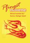 Pfingstnovene Worauf wartest du? Komm, Heiliger Geist! / Pastorale Dienste der Diözese St. Pölten
